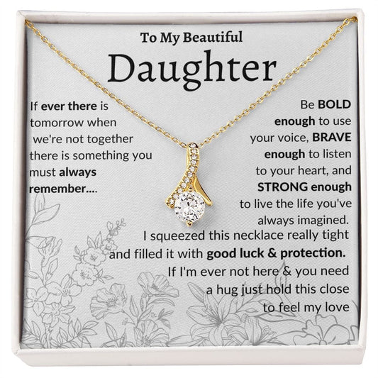 To My Beautiful Daughter Alluring Beauty Necklace