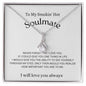 To My Smokin' Hot Soulmate - Alluring Beauty Necklace