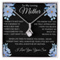 To My Loving Mother - Alluring Beauty Necklace