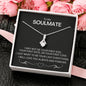 To My Soulmate Alluring Beauty Necklace