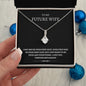 To My Future Wife - Alluring Beauty Necklace