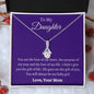 To My Daughter Love Mom - Alluring Beauty Necklace