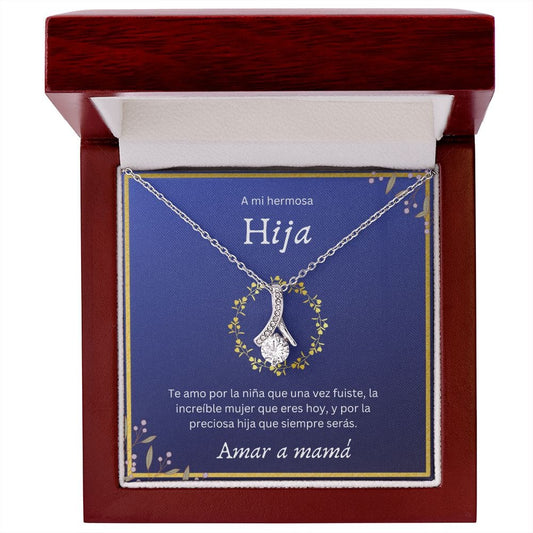 A mi hermosa Hija - Alluring Beauty Necklace