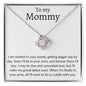 To My Mommy- Love Knot Necklace