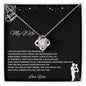 My Wife - Love Knot Necklace
