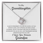 To My Granddaughter Love Grandpa -Love Knot Necklace