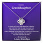 To My Granddaughter Love Grandpa-Love knot Necklace