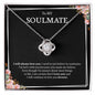 To My Soulmate - Love Knot Necklace