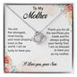 To My Mother Love your Son - Love Knot Necklace