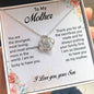 To My Mother Love your Son - Love Knot Necklace