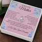 To My Loving Mother - Love Knot Necklace