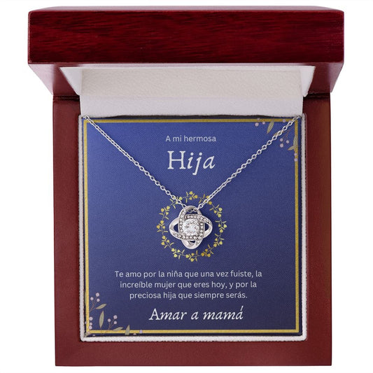 A mi hermosa Hija - Love Knot Necklace
