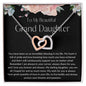 To My Beautiful Granddaughter - Interlocking Heart