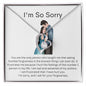 I'm So Sorry - Forever Love Necklace