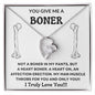 You Give Me a Boner - Forever Love Necklace