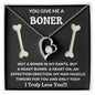 You Give Me a Boner - Forever Love Necklace