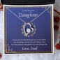 To My beautiful Daughter Love Dad- Forever Love Necklace
