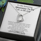 To My Amazing Mommy To Be- Forever Love Necklace
