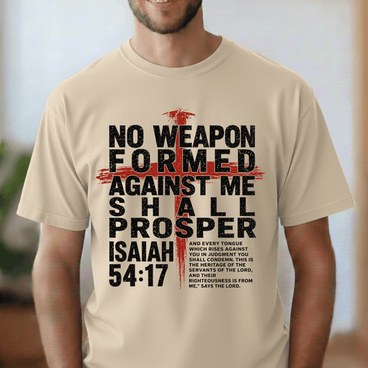 No weapon Formed Against me T-shirt