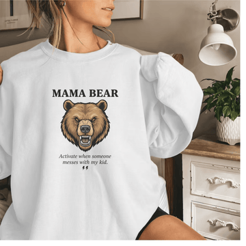 Mama Bear – Activate Mode Sweatshirt