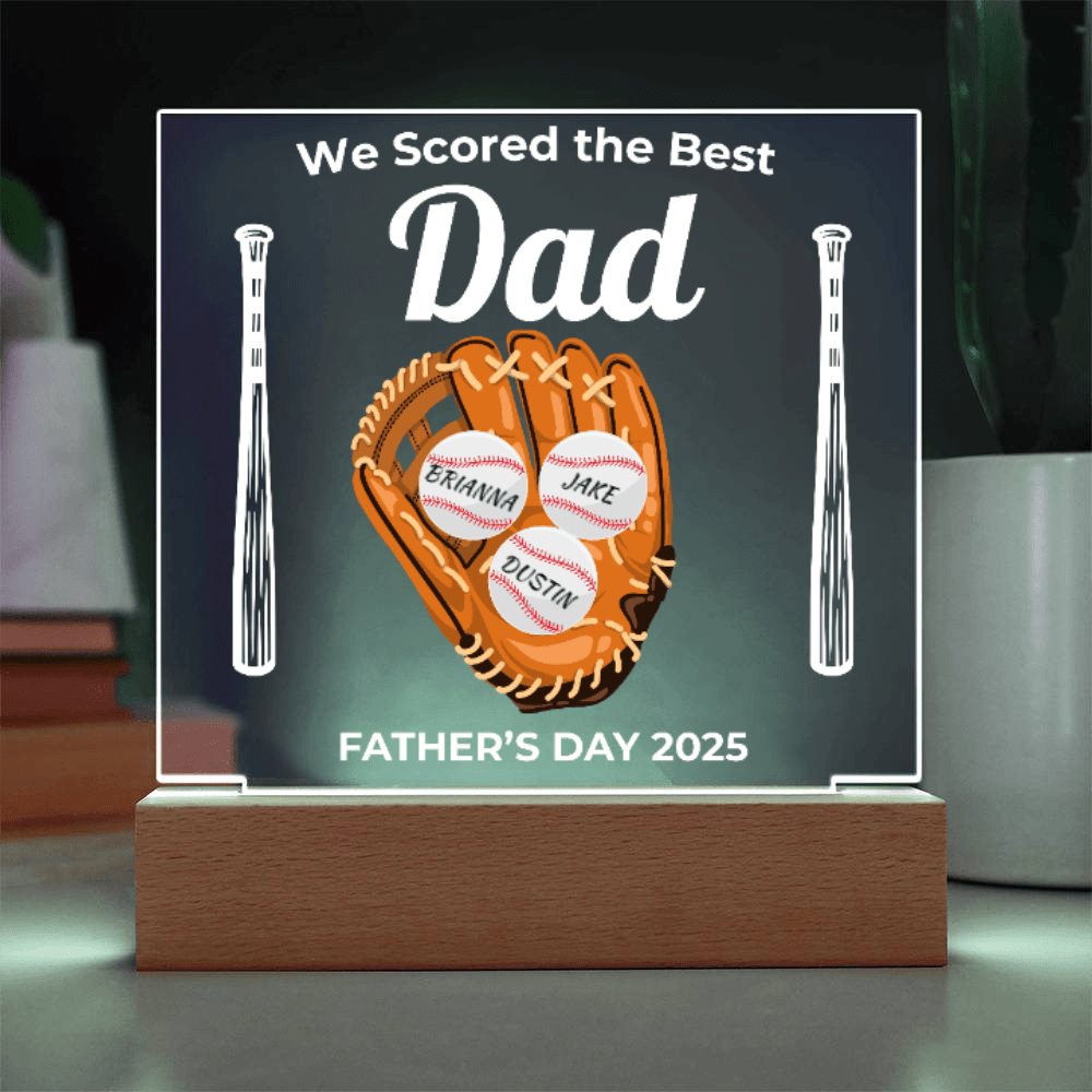 We Scored the Best Dad – Personalized Father’s Day Baseball Acrylic Plaque