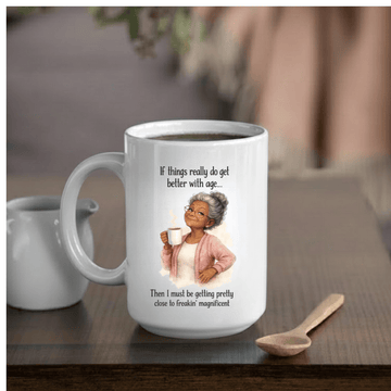 Freakin’ Magnificent – Funny Gift for Mom & Grandma Mug