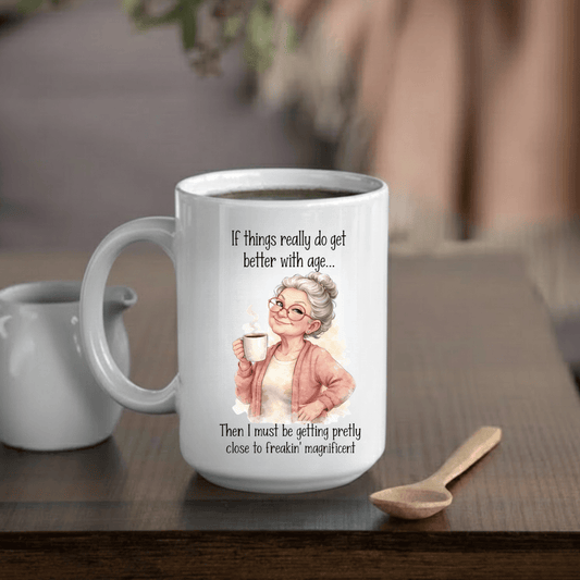 Freakin’ Magnificent – Funny Gift for Mom & Grandma Mug