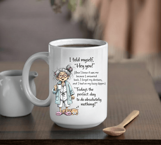 Perfect Day to Do Nothing – Grandma Humor Mug