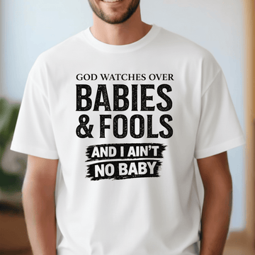 God watched over Babies and Fools