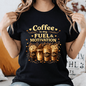 Coffee is my Fuel Motivation