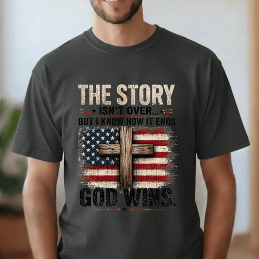 The Story Isn’t Over… God Wins