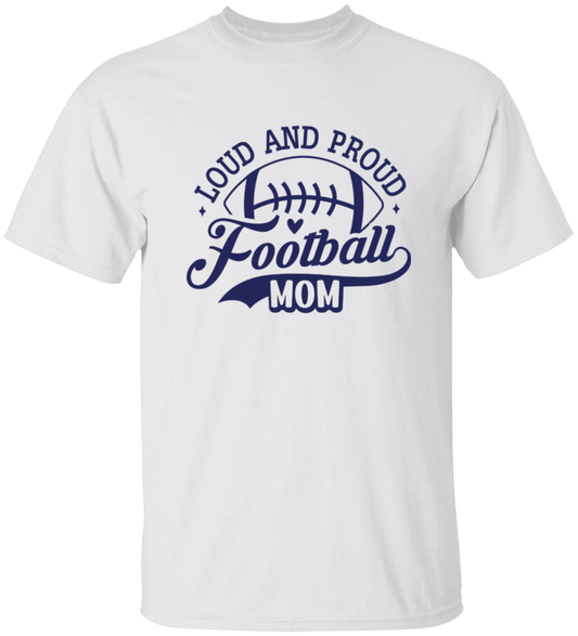Loud and Proud Football Mom