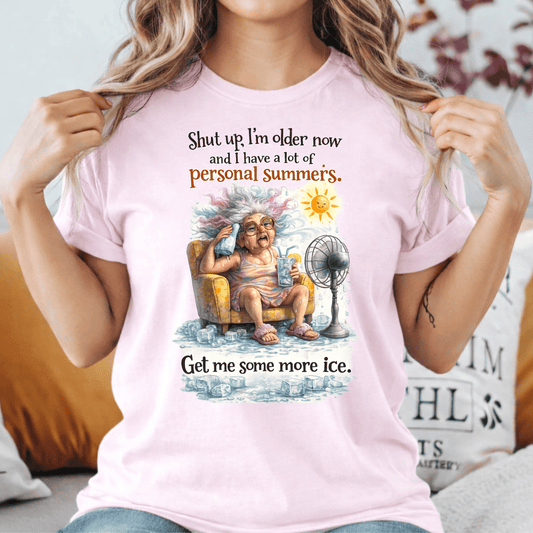 Shut Up, I'm Older Now & I Have Personal Summers