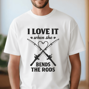I LOVE IT WHEN SHE BENDS THE ROD