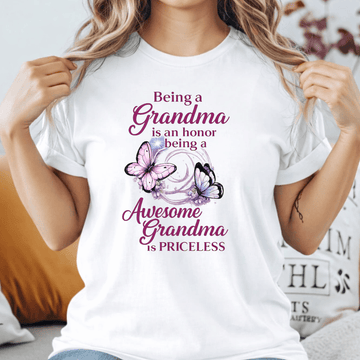 Being a Grandma Is an Honor, Being an Awesome Grandma Is Priceless T-Shirt