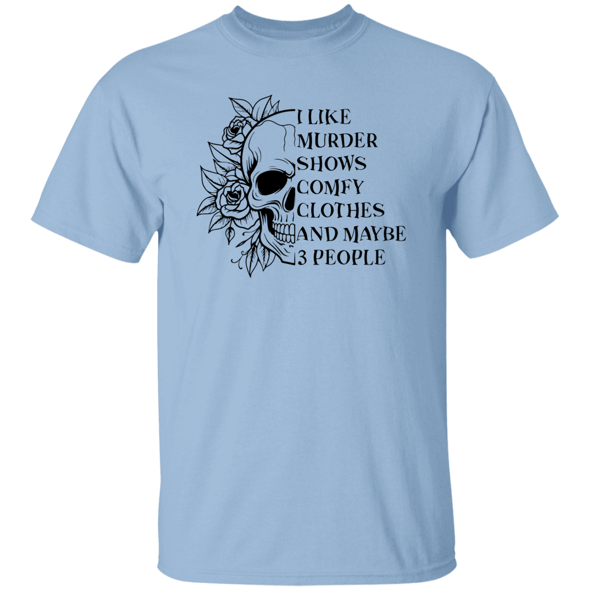 I Like Murder Shows T-Shirt