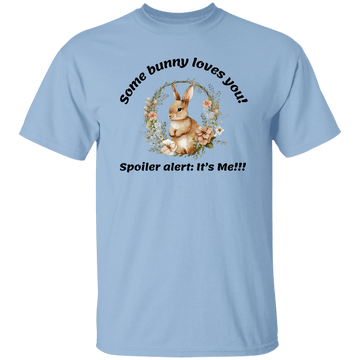 Some Bunny Loves You T-Shirt