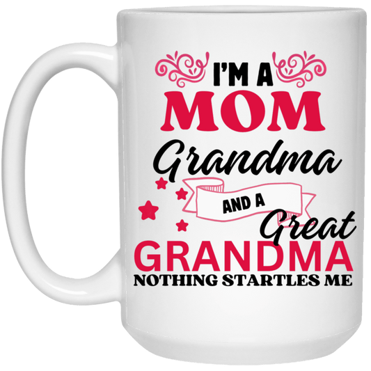 I'm a Mom ...15 oz Mug