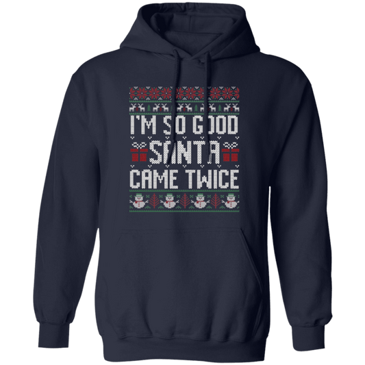 I'm So Good Santa...Pullover Hoodie