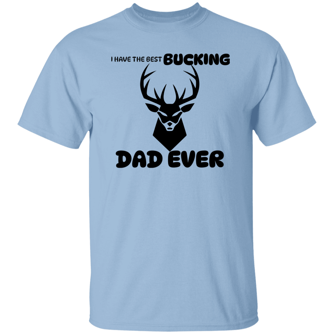 I Have The Best Bucking....T-Shirt