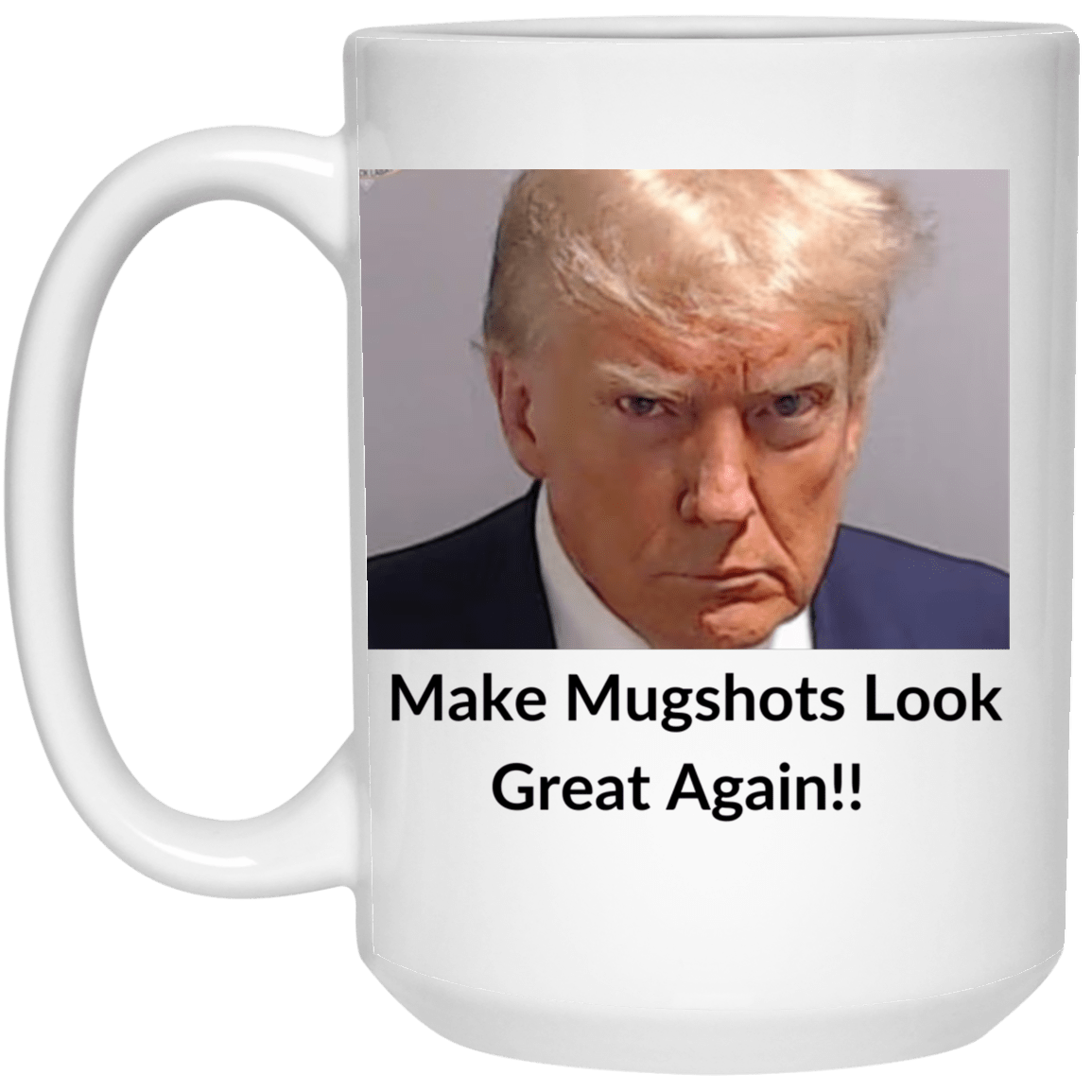 I Make Mugshots Look White Mug