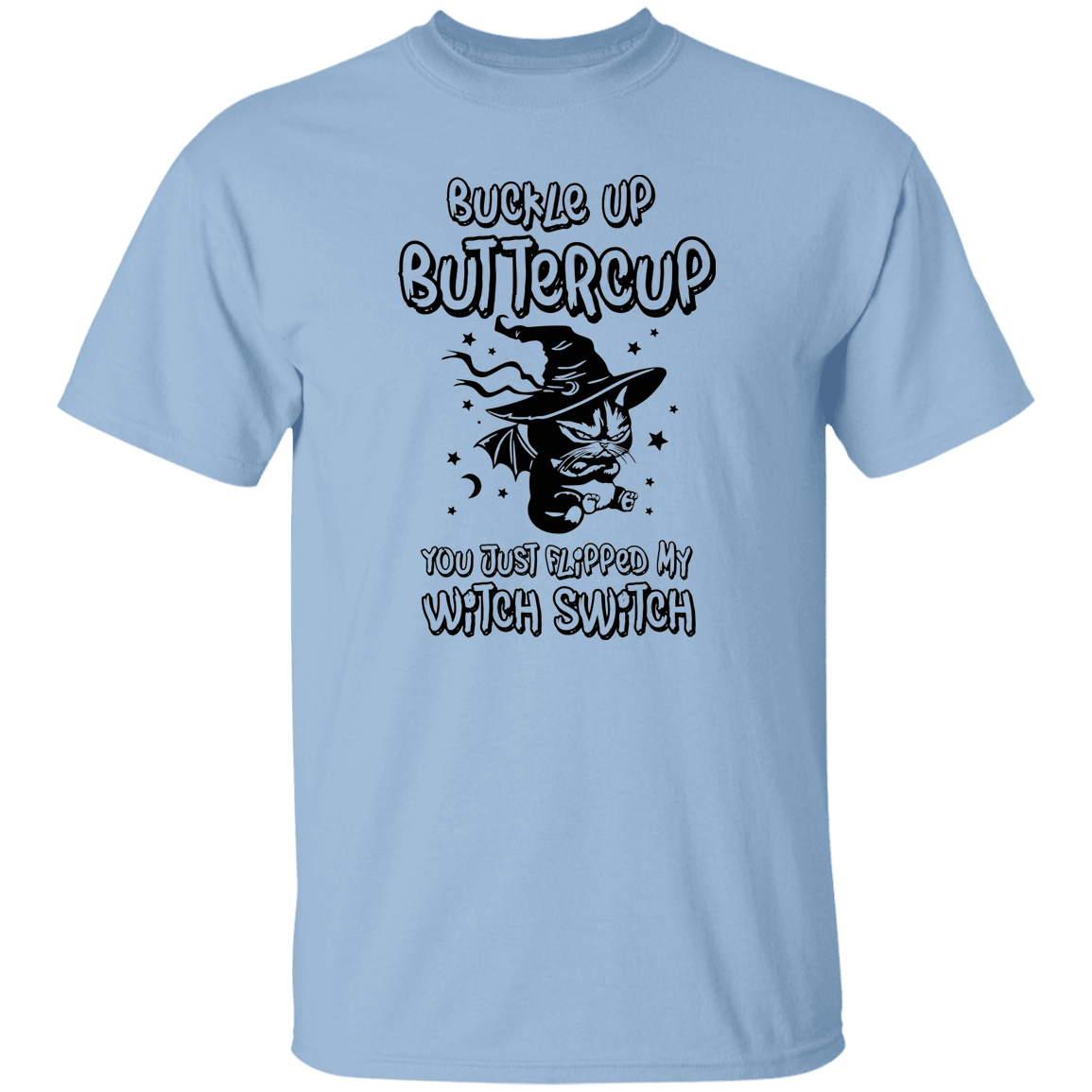 Buckle Up Buttercup T-Shirt