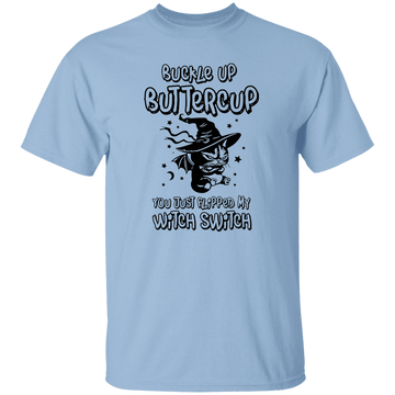 Buckle Up Buttercup T-Shirt