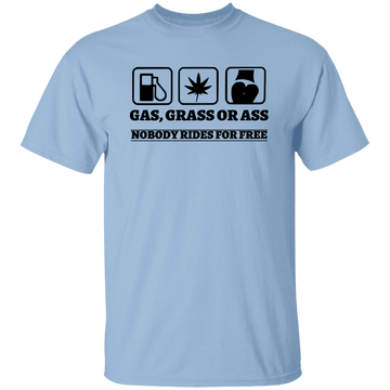 Gas, Grass or... T-Shirt