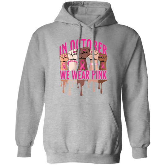 In October  we wear pink Pullover Hoodie