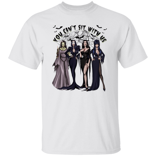 You Can't Sit With Us T-Shirt