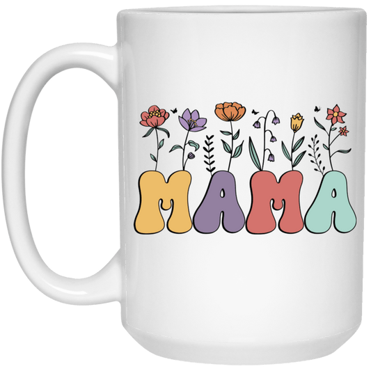 Mama White 15oz Mug - Perfect Gift for Moms - forallmylove39