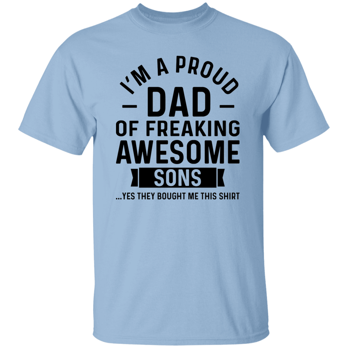 A Proud Dad of Sons T-Shirt