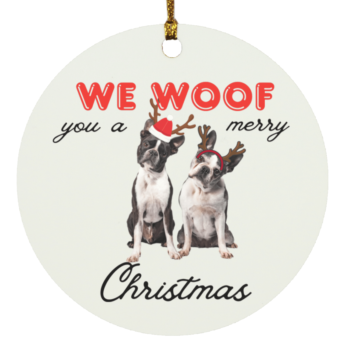 We Woof You A Merry Christmas Ornament
