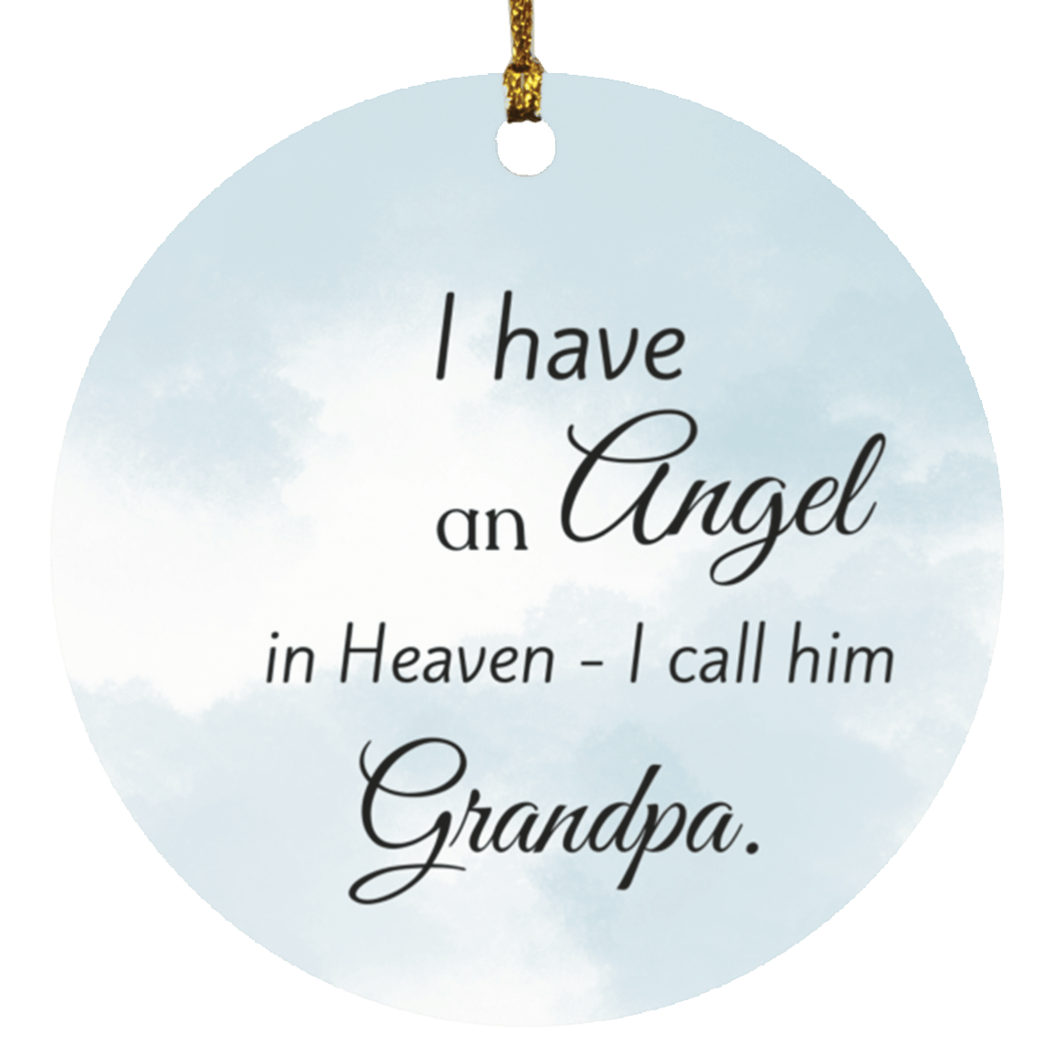 I Have an Angel (Grandpa) Ornament